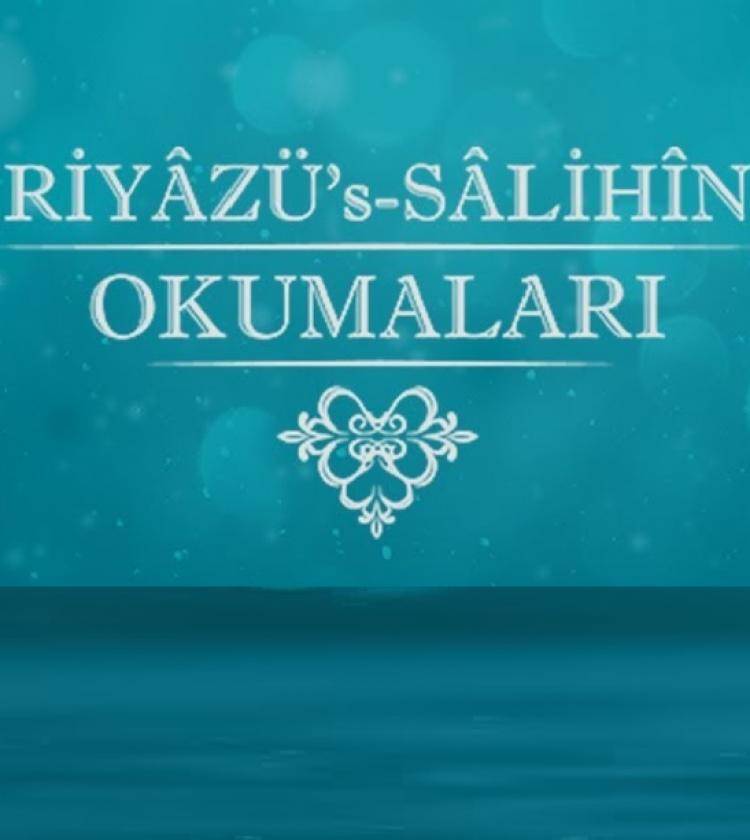 Riyâzus Sâlihin Okumaları